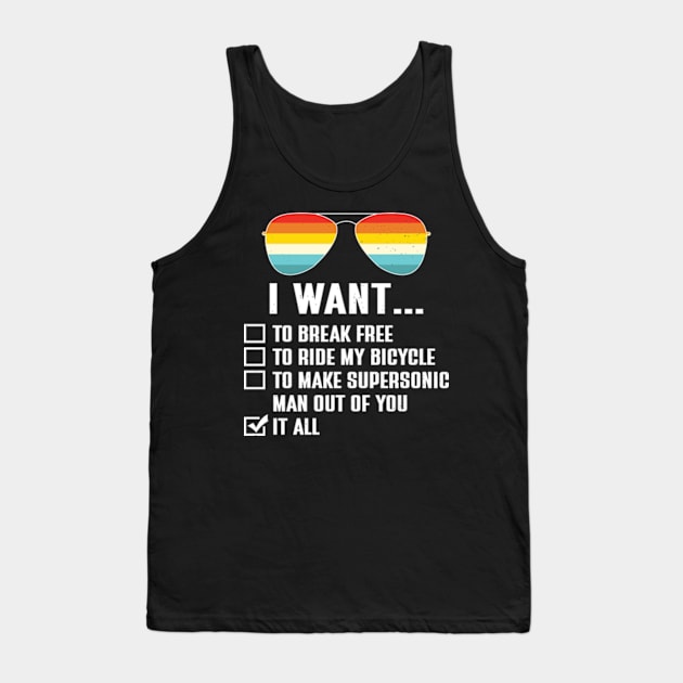 Funny Music lover Gift Bicycle Costume I Want It All Tank Top by justin moore